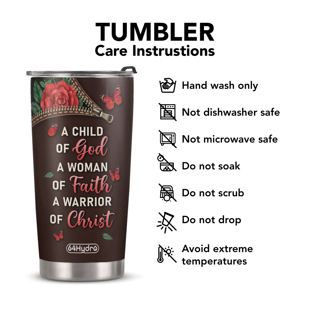 A Child Of God A Woman Of Faith A Warrior Of Christ ANRZ04111633NA Stainless Steel Tumbler