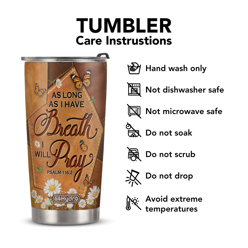 As Long As I Have Breath I Will Pray Psalm 116 2 Butterfly Daisy ANRZ04118427RK Stainless Steel Tumbler