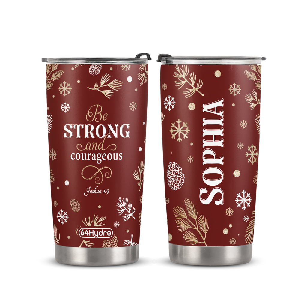Be Strong And Courageous Joshua 1 9 ANRZ04110920HR Stainless Steel Tumbler
