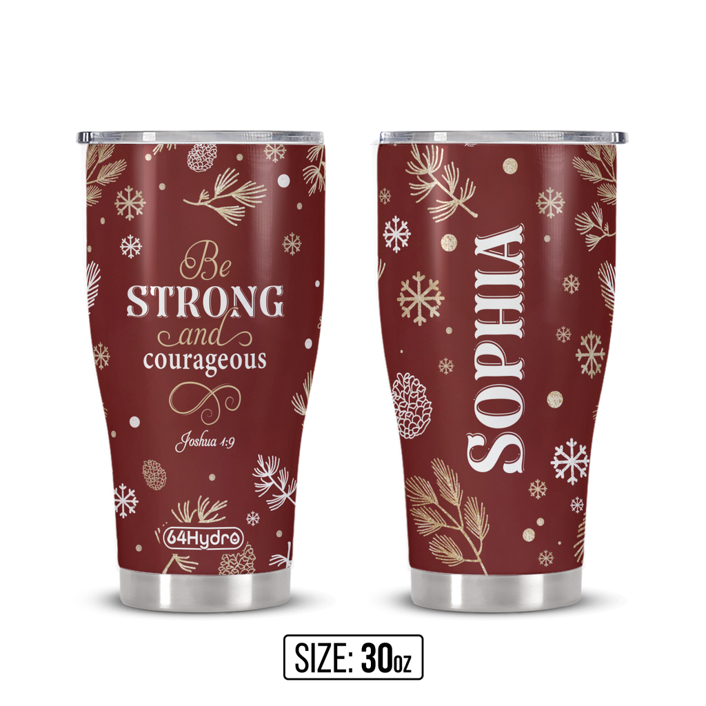 Be Strong And Courageous Joshua 1 9 ANRZ04110920HR Stainless Steel Tumbler