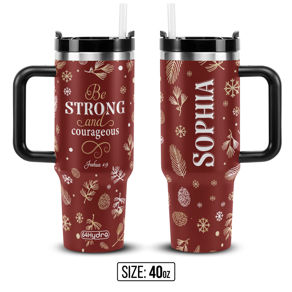 Be Strong And Courageous Joshua 1 9 ANRZ04110920HR Stainless Steel Tumbler