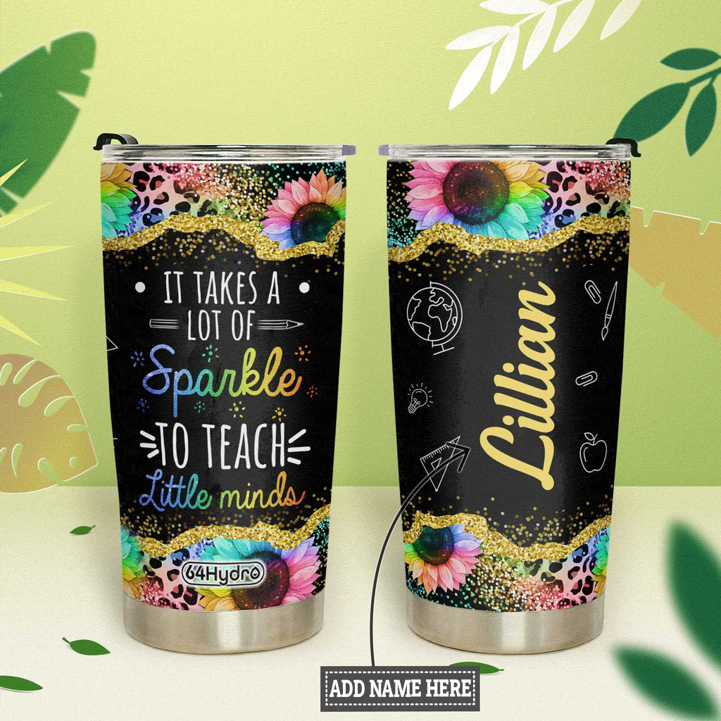 It Takes A Lot Of Sparkle To Teach Little Minds HTRZ26078502JO Stainless Steel Tumbler