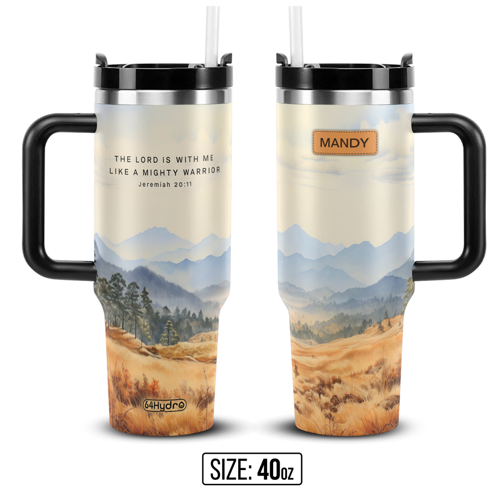 The Lord Is With Me Like A Mighty Warrior Jeremiah 20 11 Smoky Mountain ANRZ04111580VR Stainless Steel Tumbler