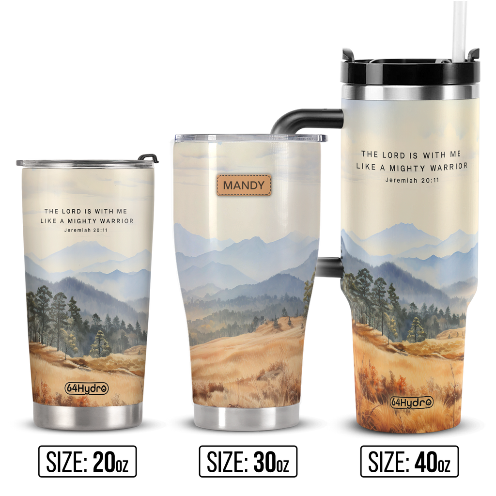 The Lord Is With Me Like A Mighty Warrior Jeremiah 20 11 Smoky Mountain ANRZ04111580VR Stainless Steel Tumbler