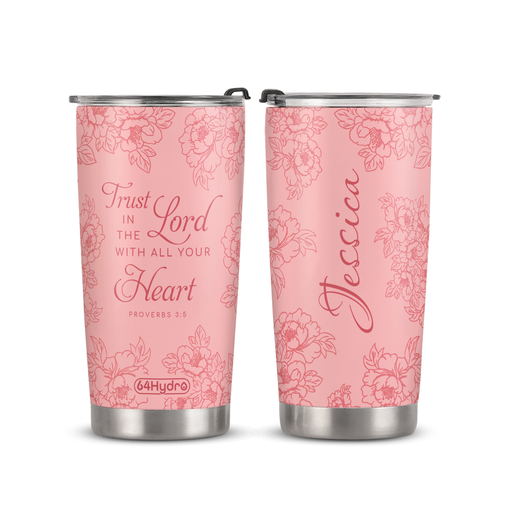 Trust In The Lord With All Your Heart Proverbs 3 5 Peony ANRZ04113131TD Stainless Steel Tumbler