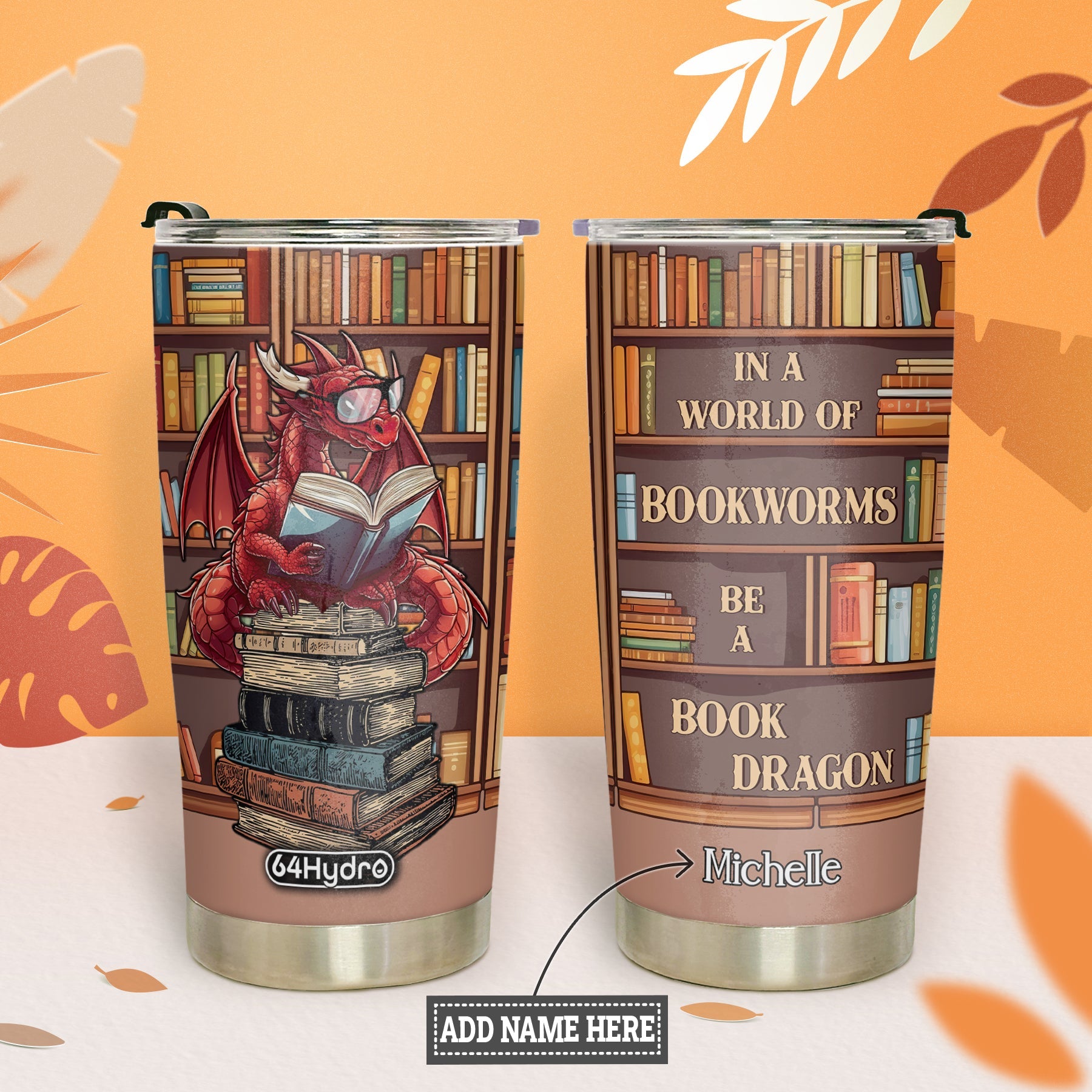 In A World Of Bookworms Be A Book Dragon HHLZ270623329 Stainless Steel Tumbler