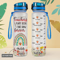 Teachers Plant Seeds That Grow Forever HHRZ27071148BN Water Tracker Bottle